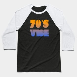 70's Good Vibes Colorful Retro Funky Vibe Design Baseball T-Shirt